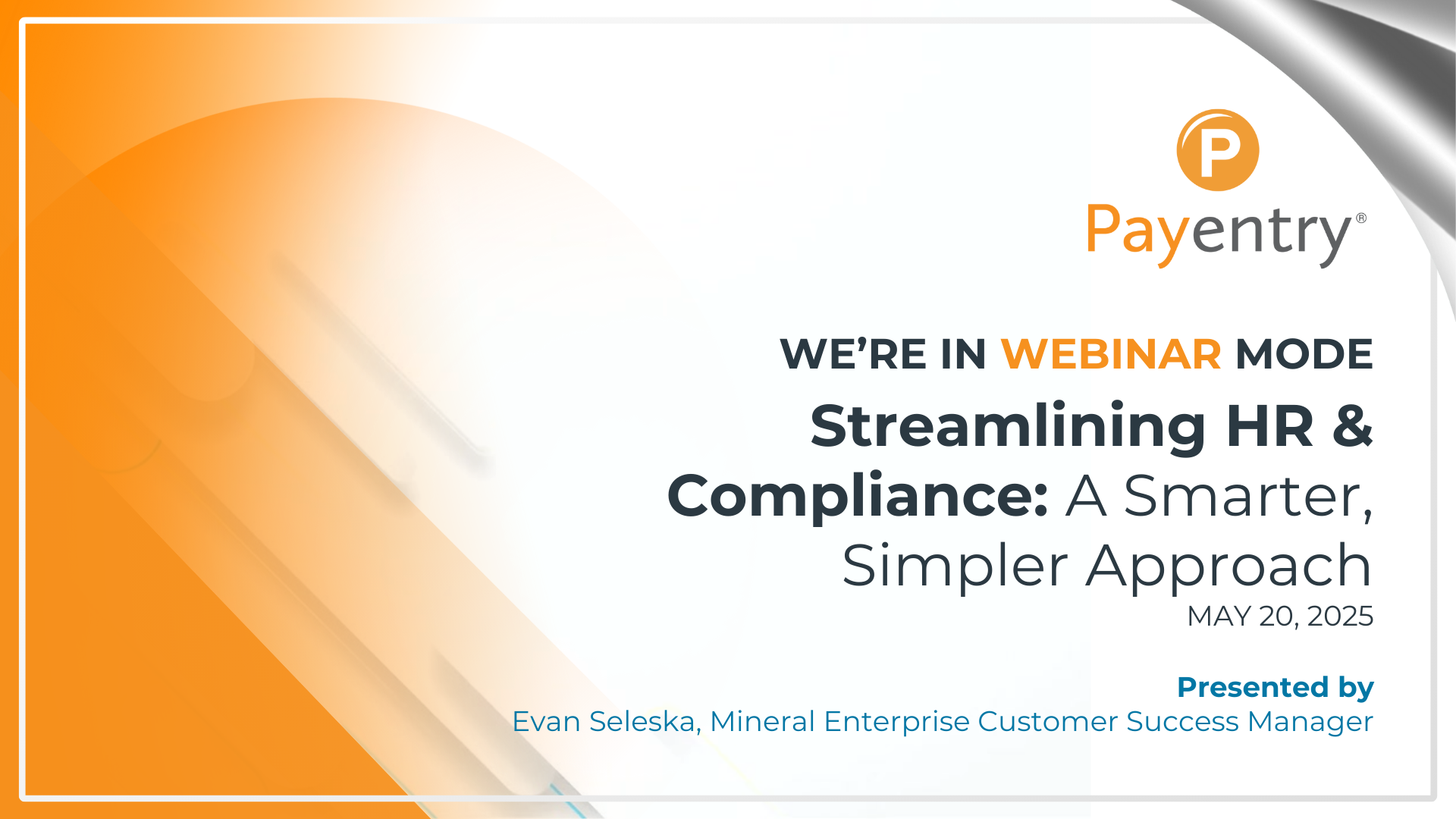 Streamlining HR & Compliance A Smarter, Simpler Approach Streamlining HR & Compliance: A Smarter, Simpler Approach